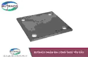 Gia Công Kim Loại BUTRACO – Công Ty TNHH BUTRACO Việt Nam