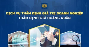 Thẩm Định Giá Hoàng Quân – Công Ty TNHH Thẩm Định Giá Hoàng Quân